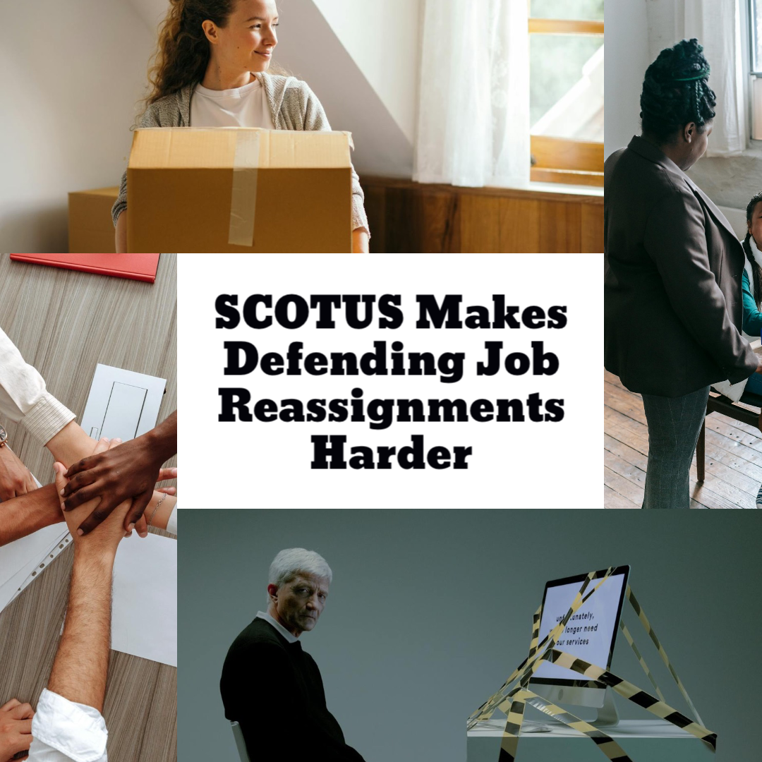SCOTUS Makes Defending Job Reassignments Harder